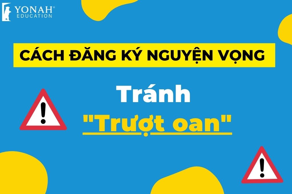 đăng ký nguyện vọng tránh trượt đại học