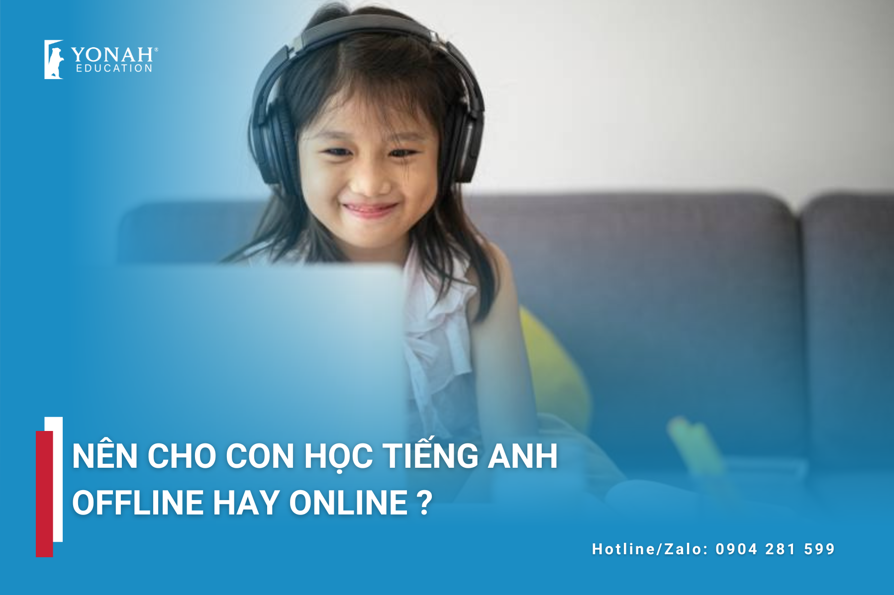 Nên cho trẻ học tiếng Anh online hay offline