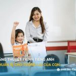 Kỹ năng thuyết trình tiếng Anh - Sự chuẩn bị cho tương lai của con