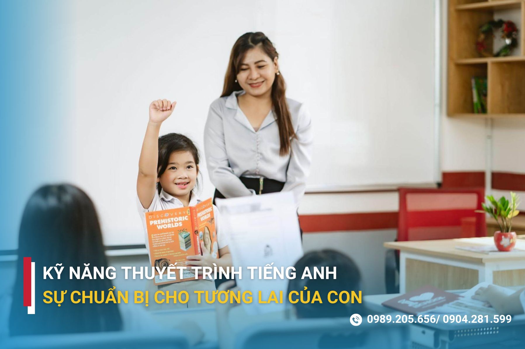 Kỹ năng thuyết trình tiếng Anh - Sự chuẩn bị cho tương lai của con